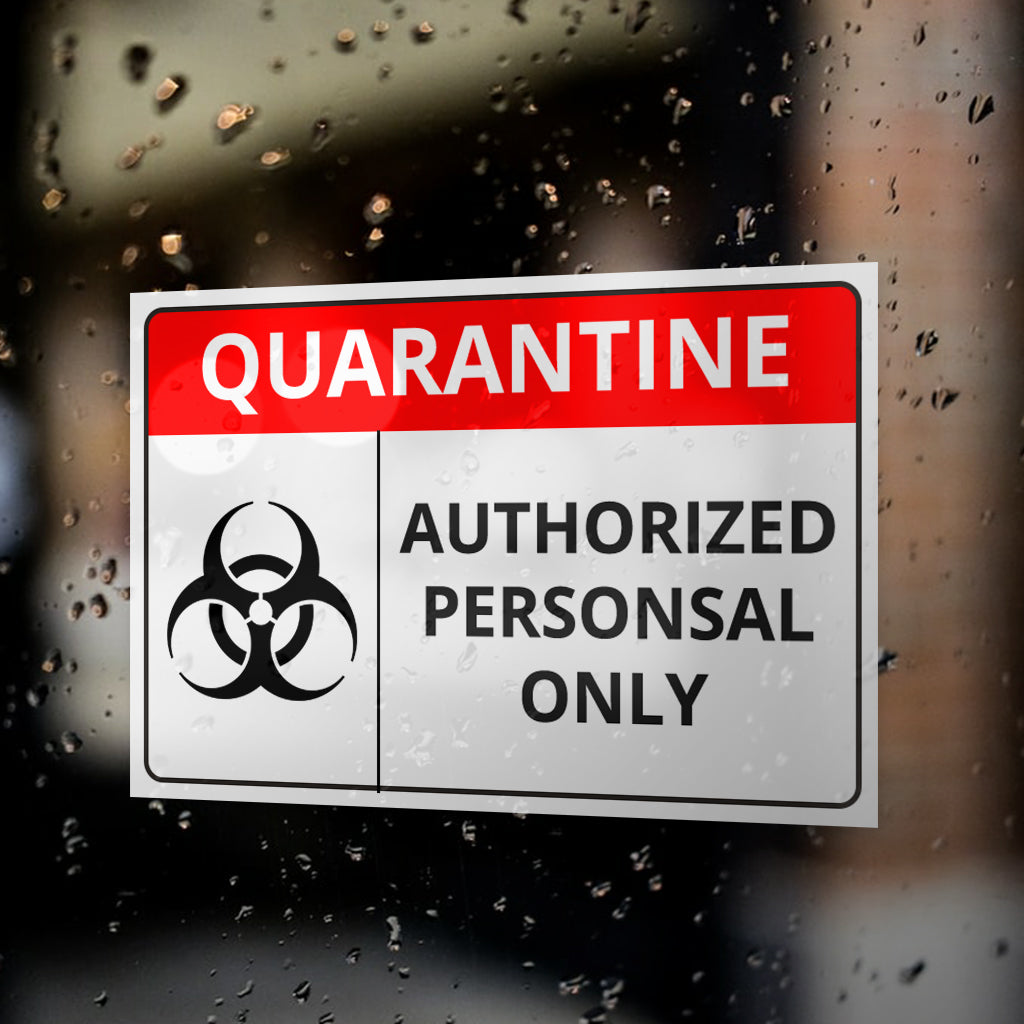 Hospital Sign Window Sticker-Quarantine Authorized Person Only ...